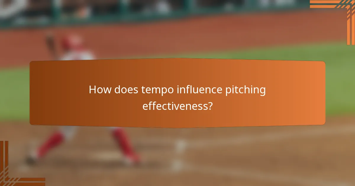 How does tempo influence pitching effectiveness?