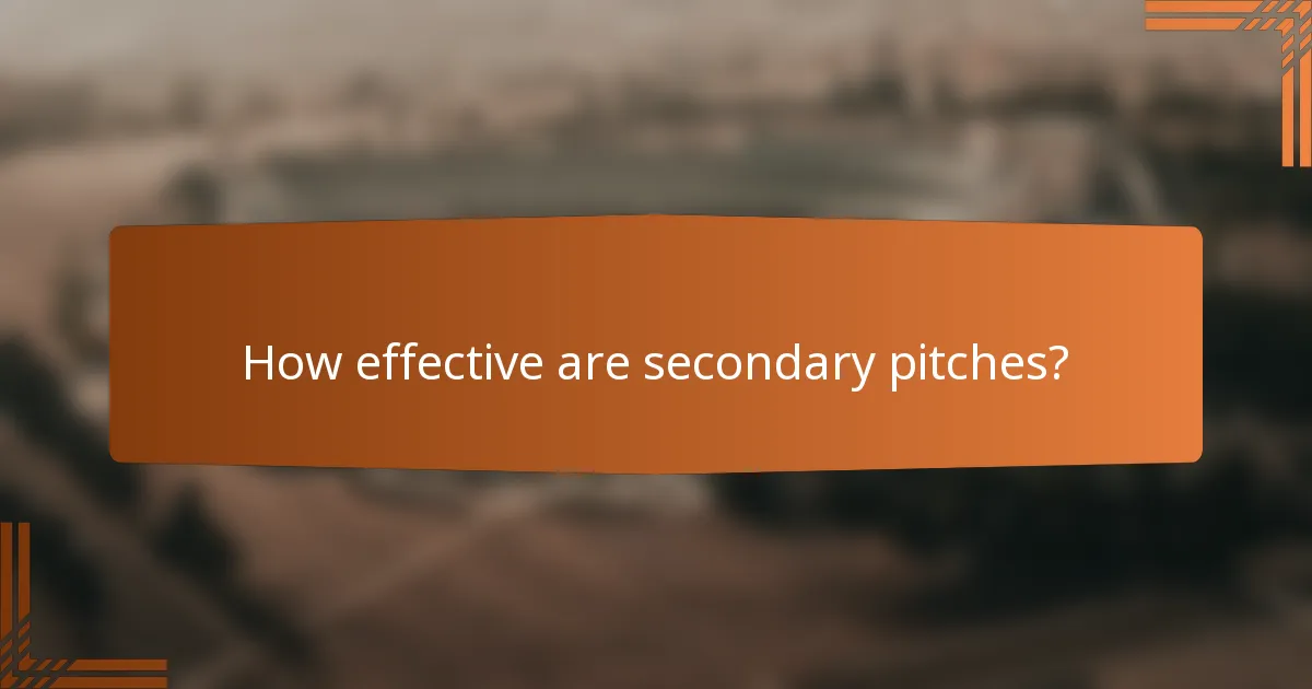 How effective are secondary pitches?