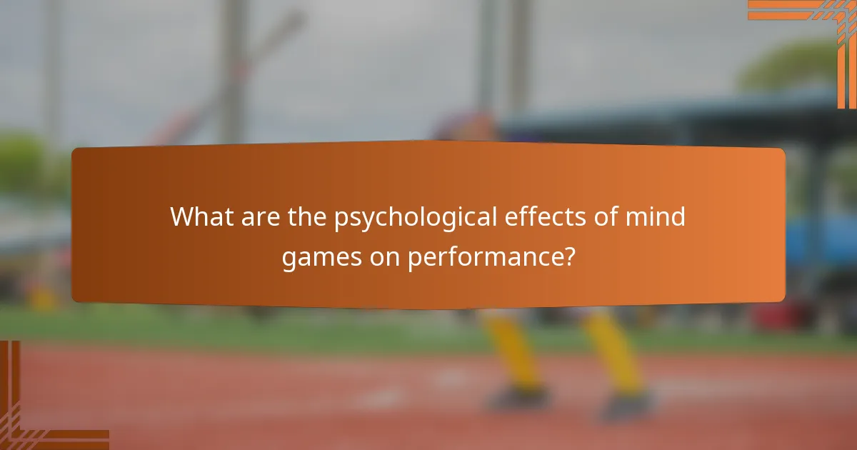 What are the psychological effects of mind games on performance?