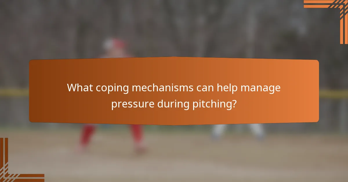What coping mechanisms can help manage pressure during pitching?