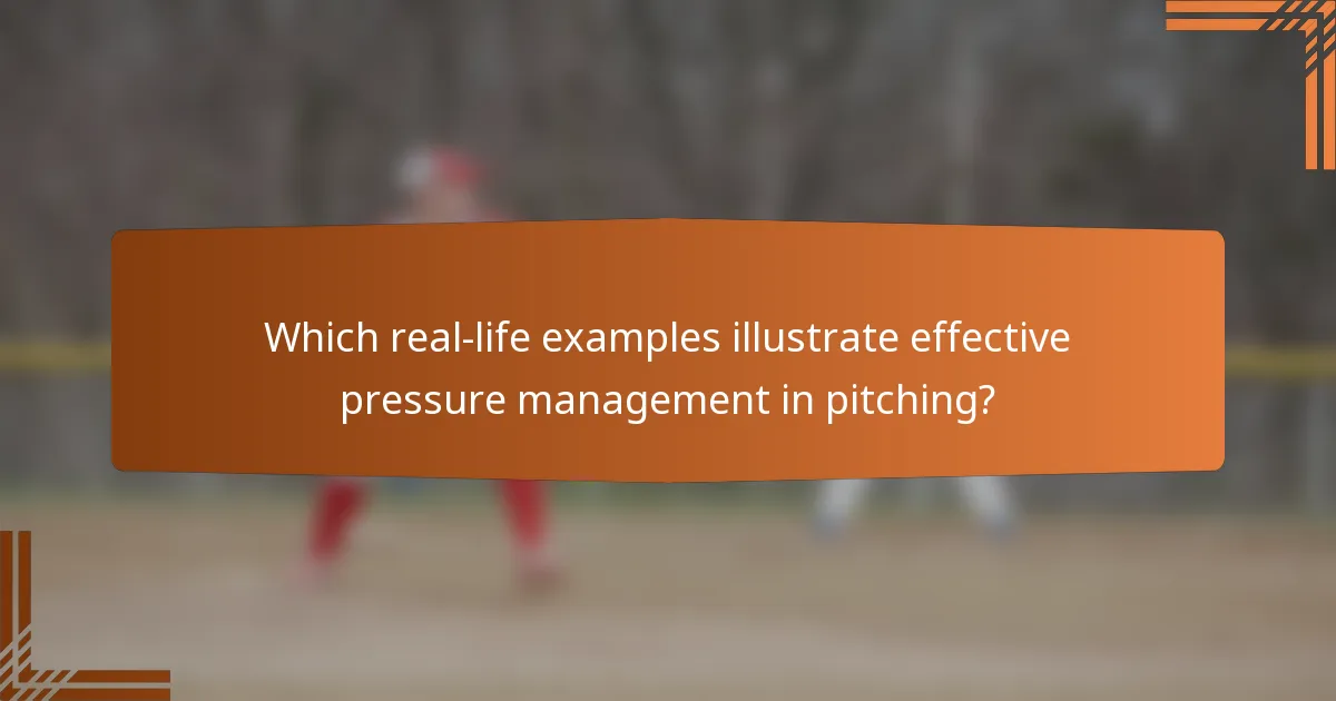 Which real-life examples illustrate effective pressure management in pitching?